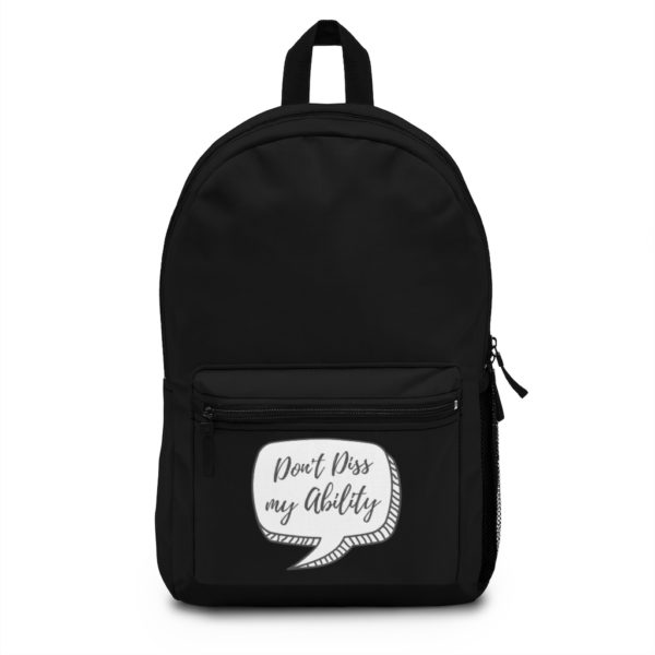 Don't Diss My Ability Backpack