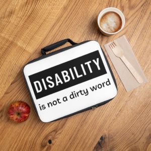 Photo of a white and black "Disability is Not a Dirty Word" lunch box